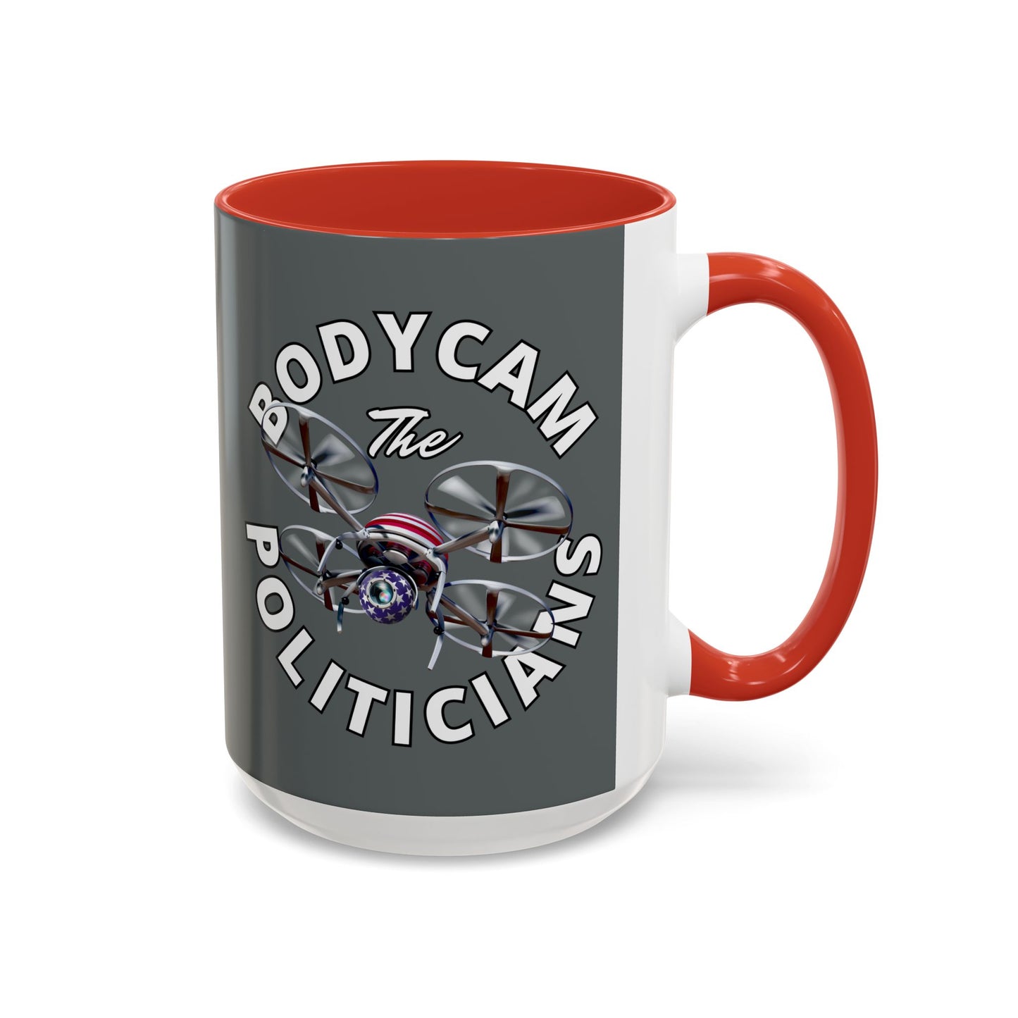 Bodycam the Politicians Drone Grey Accent Mug by cypherpunkgear.com