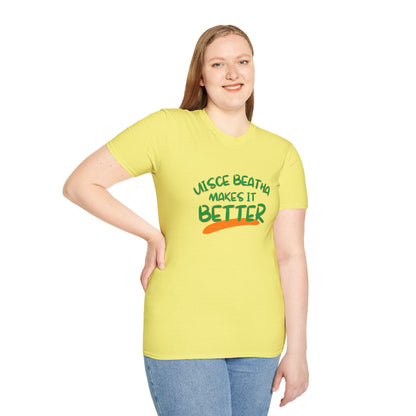 Uisce Beatha makes it better Green font Light colors Unisex T-Shirt by cypherpunkgear.com