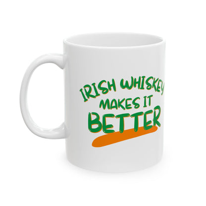 Irish Whiskey makes it better Green font White Mug by cypherpunkgear.com