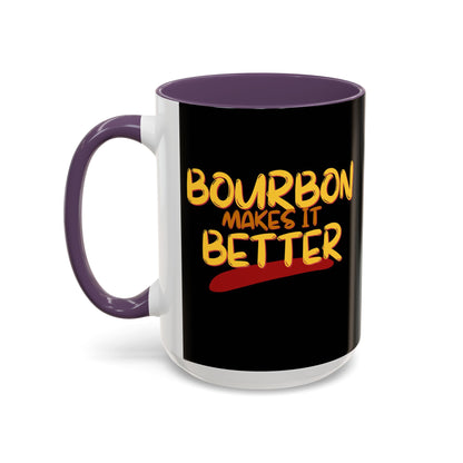 Bourbon makes it better Accent Mug by cypherpunkgear.com