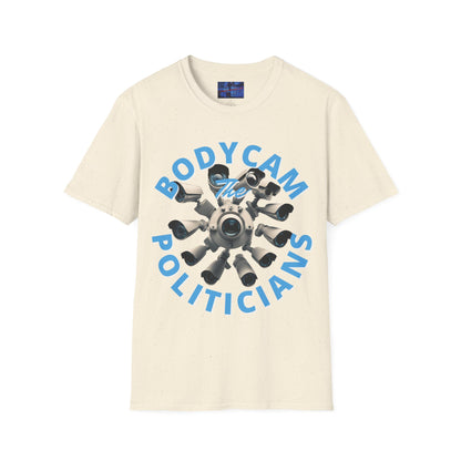 Bodycam the Politicians Cameras Light colors Unisex T-Shirt by cypherpunkgear.com
