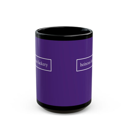 Heinous Fuckery Dark Purple Mug by cypherpunkgear.com