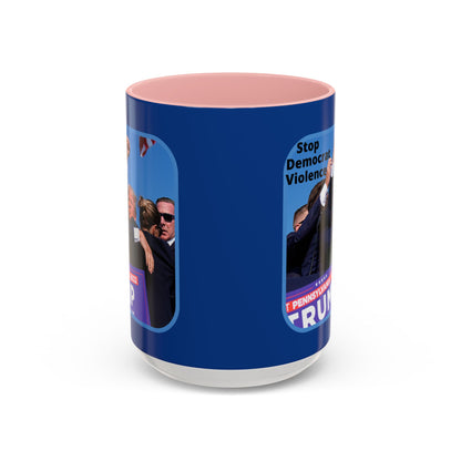 Stop Democrat Violence Accent Mug by cypherpunkgear