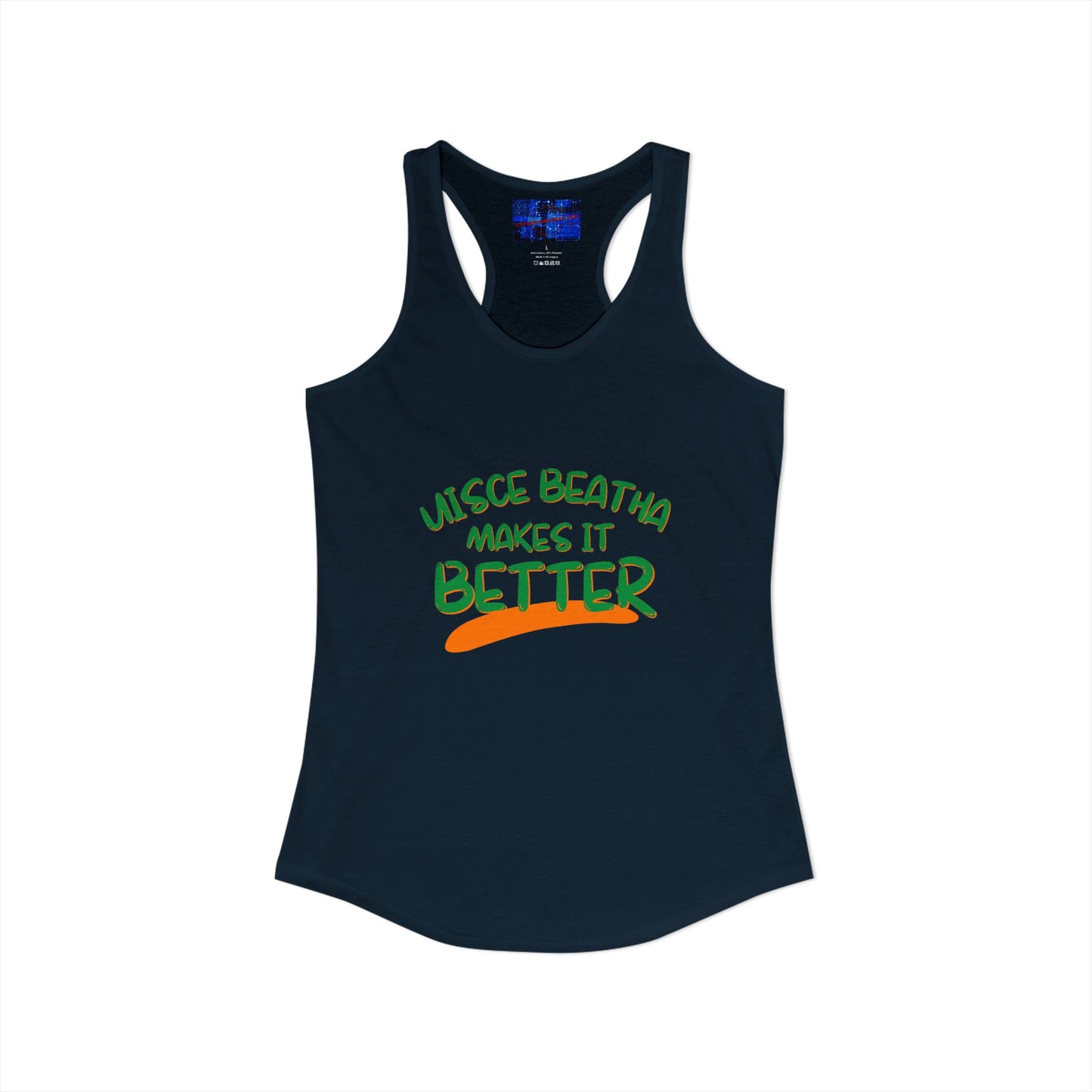 Uisce Beatha makes it better Green font Women's Racerback Tank Top by cypherpunkgear.com