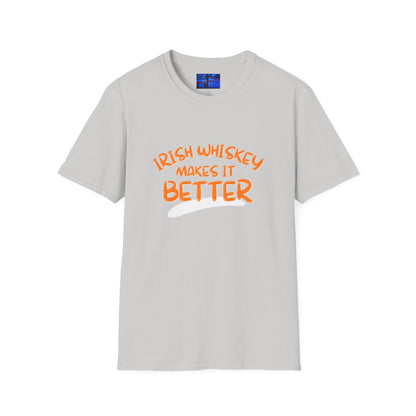 Irish Whiskey makes it better Orange font Light colors Unisex T-Shirt by cypherpunkgear.com
