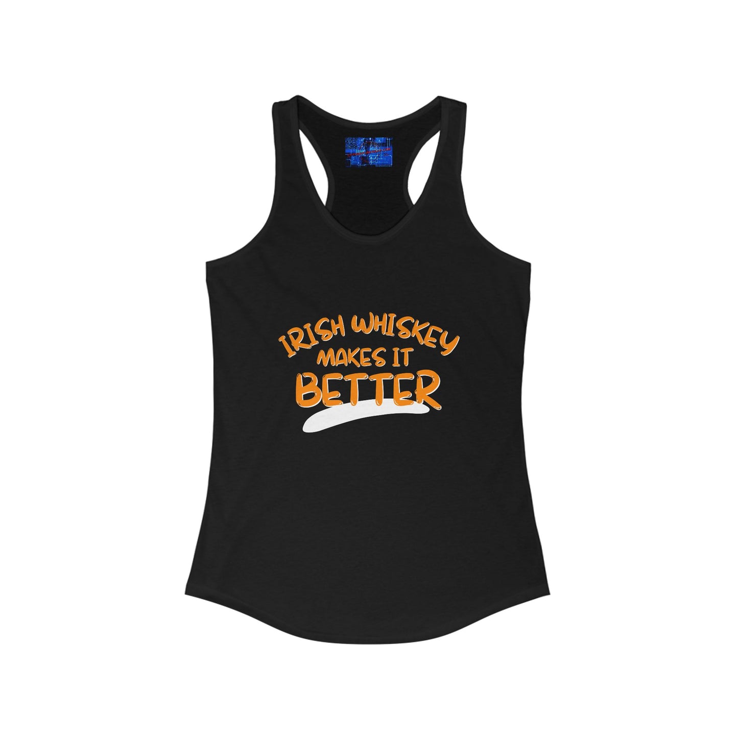 Irish Whiskey makes it better OGfont Women's Racerback Tank Top by cypherpunkgear.com