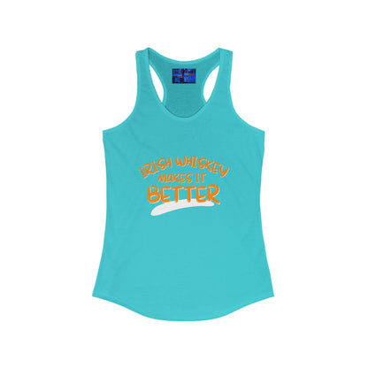 Irish Whiskey makes it better OGfont Women's Racerback Tank Top by cypherpunkgear.com