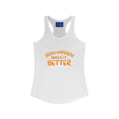 Irish Whiskey makes it better OGfont Women's Racerback Tank Top by cypherpunkgear.com