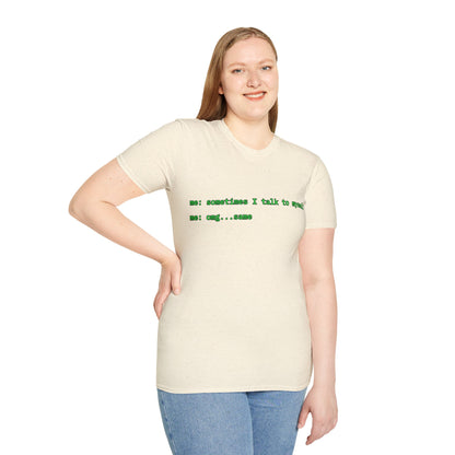 Sometimes I talk to myself - me: omg...same Light colors Unisex T-Shirt by cypherpunkgear.com