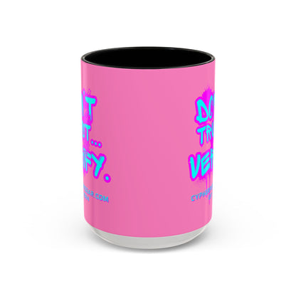 Don't Trust...Verify. Light Pink Accent Mug by cypherpunkgear.com