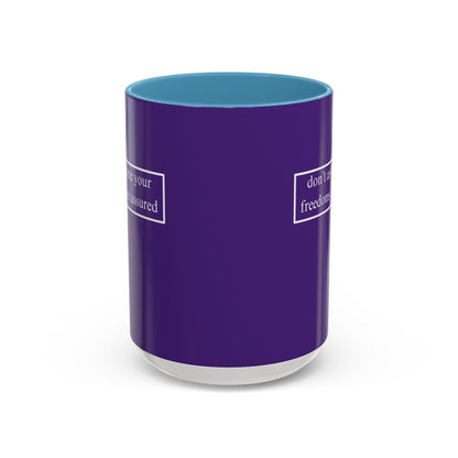 don't assume your freedoms are assured, White font, Dark Purple Accent Mug by cypherpunkgear.com