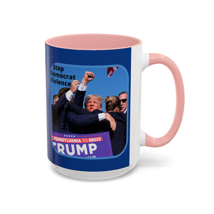 Stop Democrat Violence Accent Mug by cypherpunkgear