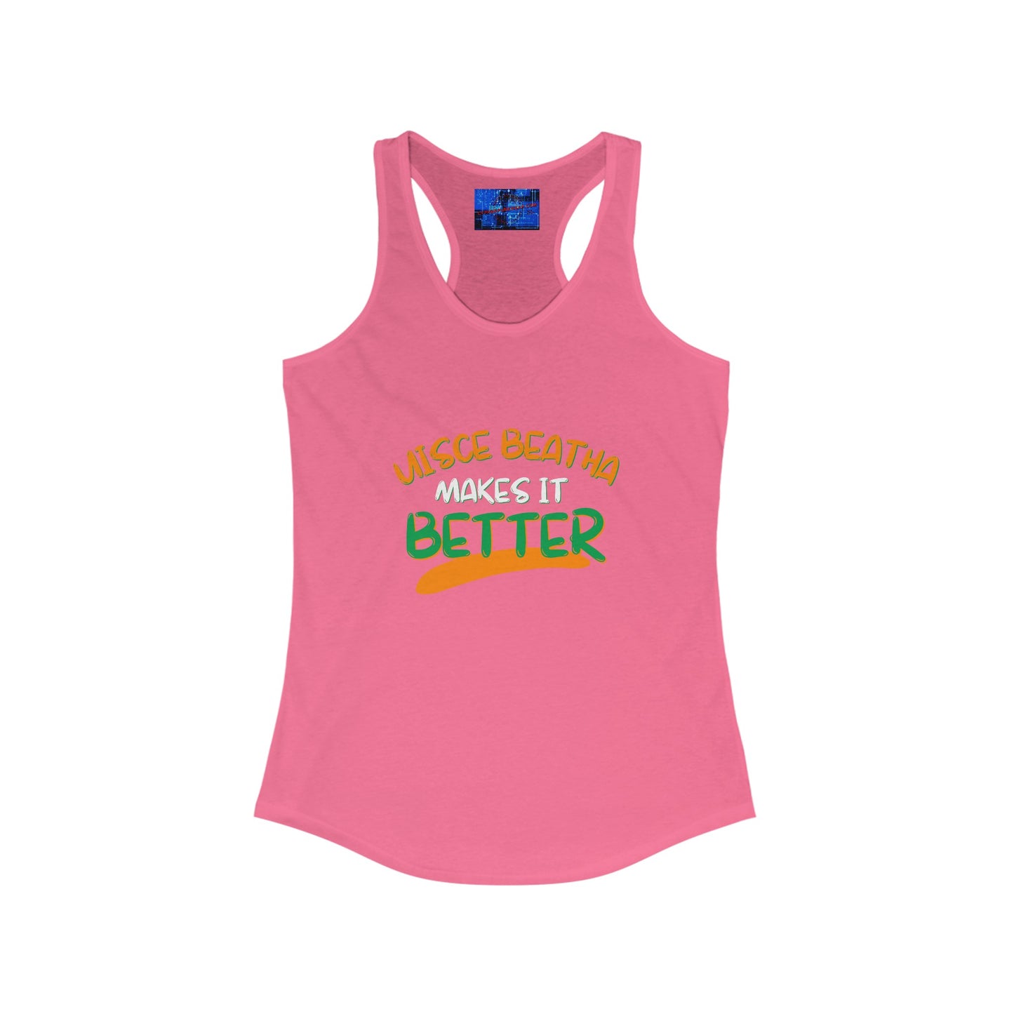 Uisce Beatha makes it better OWGfont Women's Racerback Tank Top by cypherpunkgear