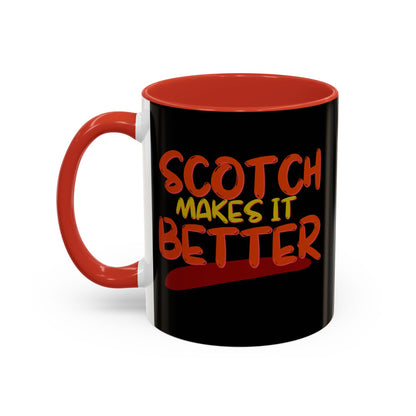 Scotch makes it better Accent Mug by cypherpunkgear.com