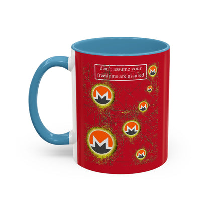 Monero (XMR) don't assume your freedoms are assured Red Accent Mug by cypherpunkgear.com