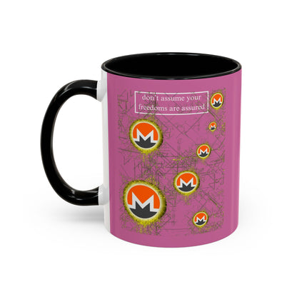Monero (XMR) don't assume your freedoms are assured Pink Accent Mug by cypherpunkgear.com