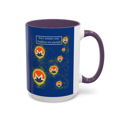 Monero (XMR) don't assume your freedoms are assured Blue Accent Mug by cypherpunkgear.com