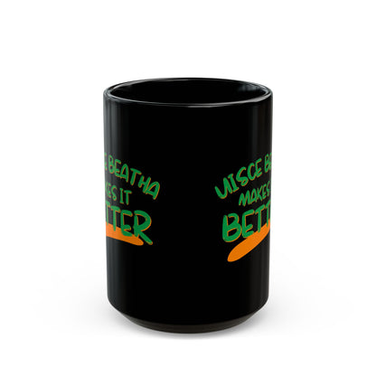 Uisce Beatha makes it better GNfont Black Mug by cypherpunkgear.com
