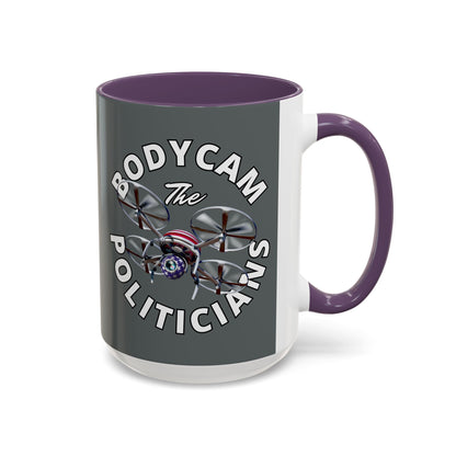 Bodycam the Politicians Drone Grey Accent Mug by cypherpunkgear.com