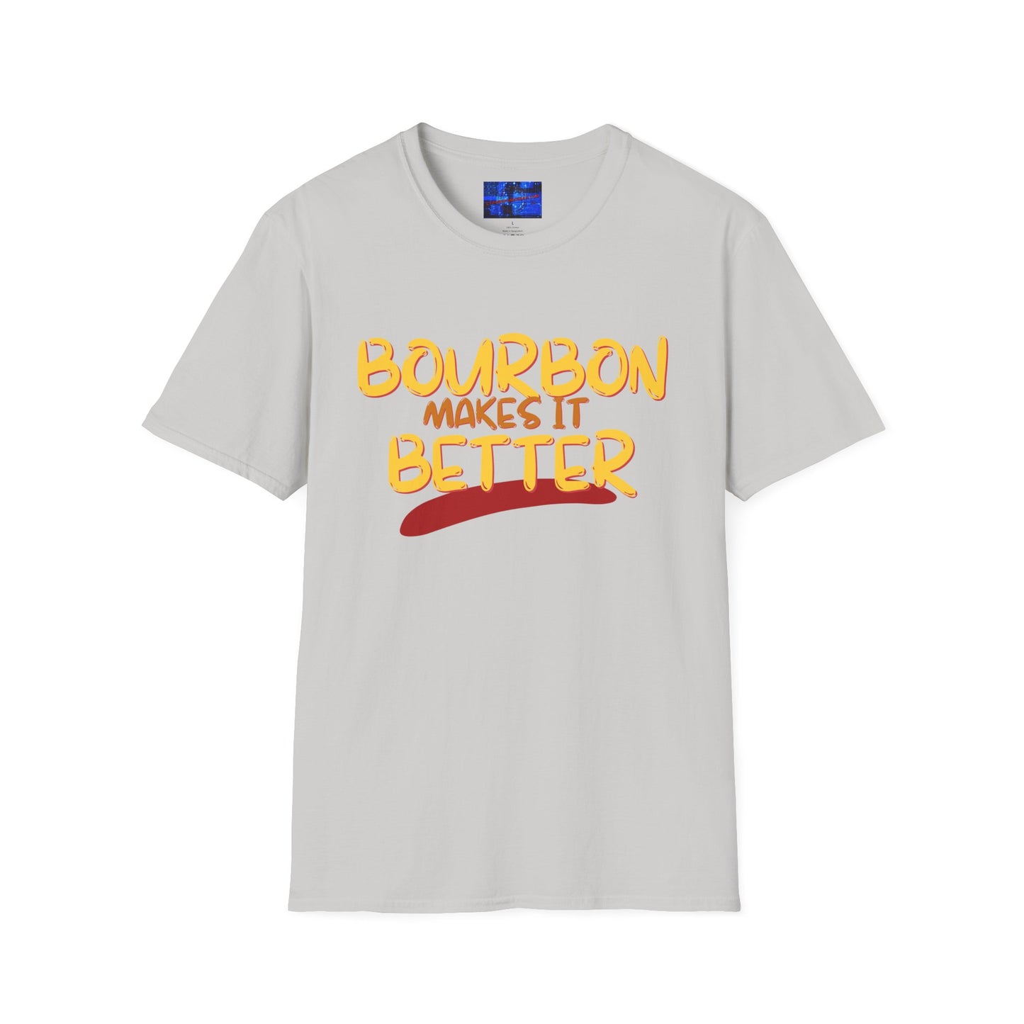 Bourbon makes it better Light colors Unisex T-Shirt by cypherpunkgear.com