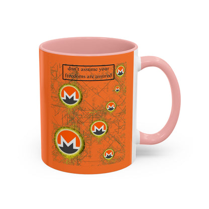 Monero (XMR) don't assume your freedoms are assured Orange Accent Mug by cypherpunkgear.com