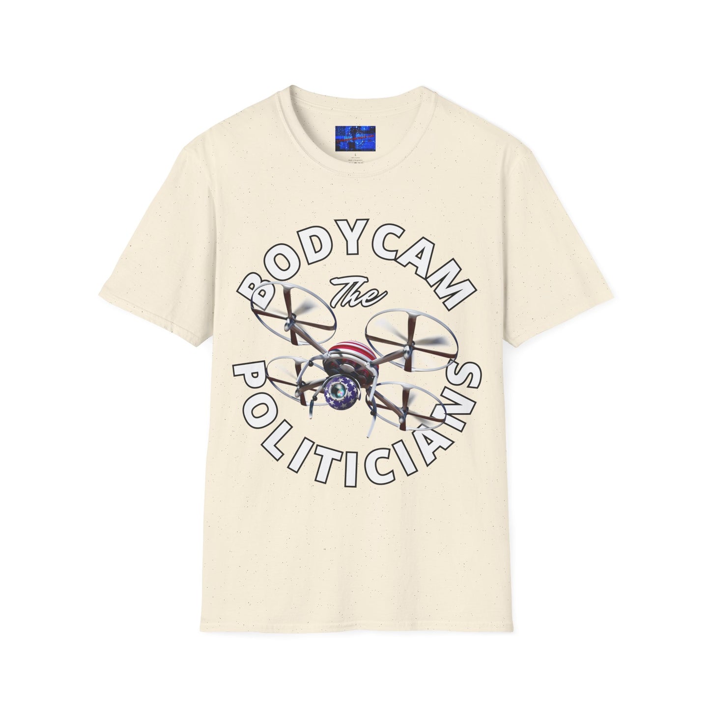 Bodycam the Politicians Drone Light colors Unisex T-Shirt by cypherpunkgear.com
