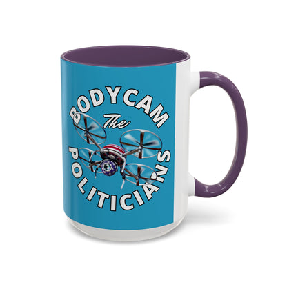 Bodycam the Politicians Drone Turquoise Accent Mug by cypherpunkgear.com