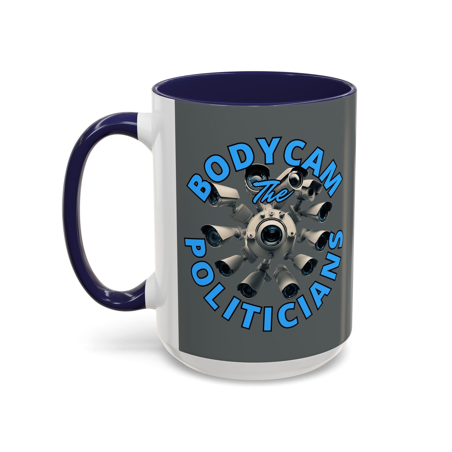 Bodycam the Politicians Cameras Grey Accent Mug by cypherpunkgear.com