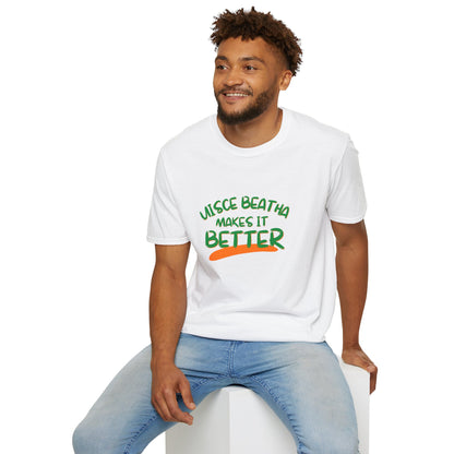 Uisce Beatha makes it better GNfont LTcolors Unisex T-Shirt by cypherpunkgear