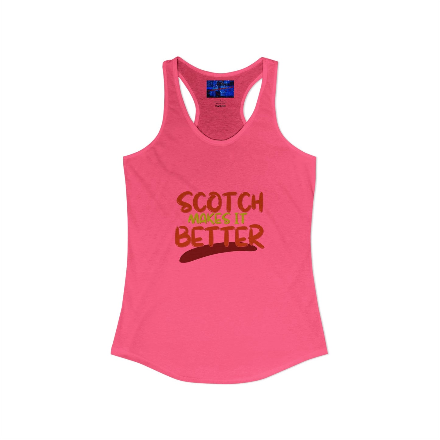 Scotch makes it better Women's Racerback Tank Top by cypherpunkgear.com