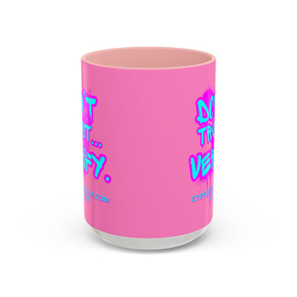 Don't Trust...Verify. Light Pink Accent Mug by cypherpunkgear.com