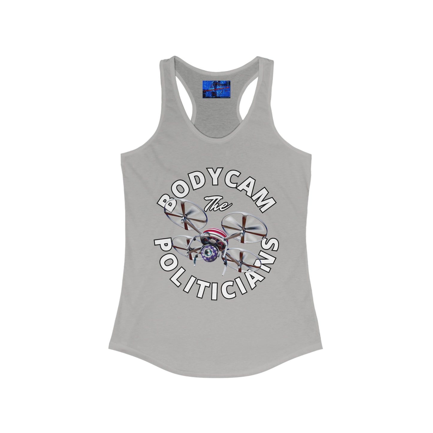 Bodycam the Politicians Drone Women's Racerback Tank Top by cypherpunkgear