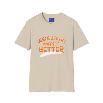 Uisce Beatha makes it better OGfont LTcolors Unisex T-Shirt by cypherpunkgear