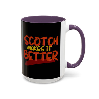 Scotch makes it better Accent Mug by cypherpunkgear.com