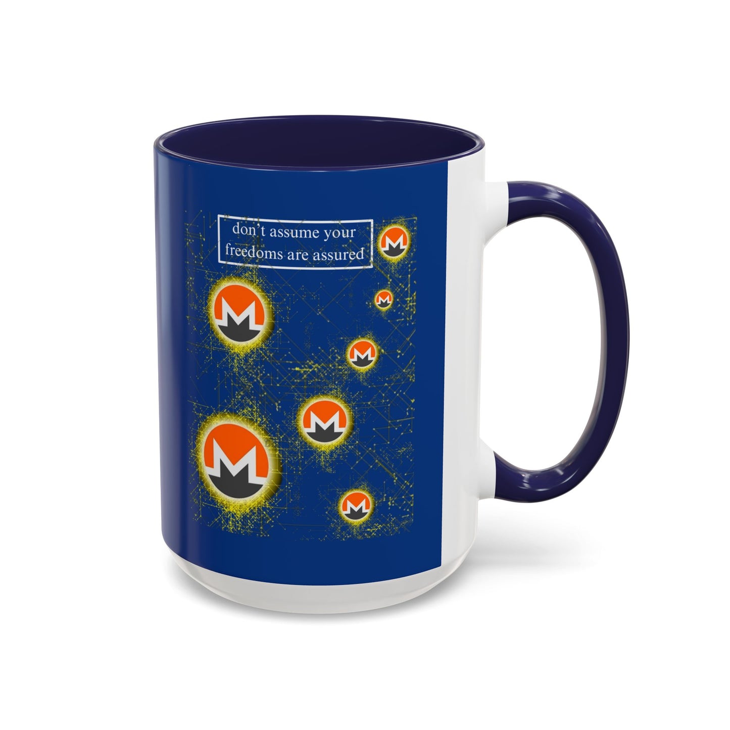 Monero (XMR) don't assume your freedoms are assured Blue Accent Mug by cypherpunkgear.com