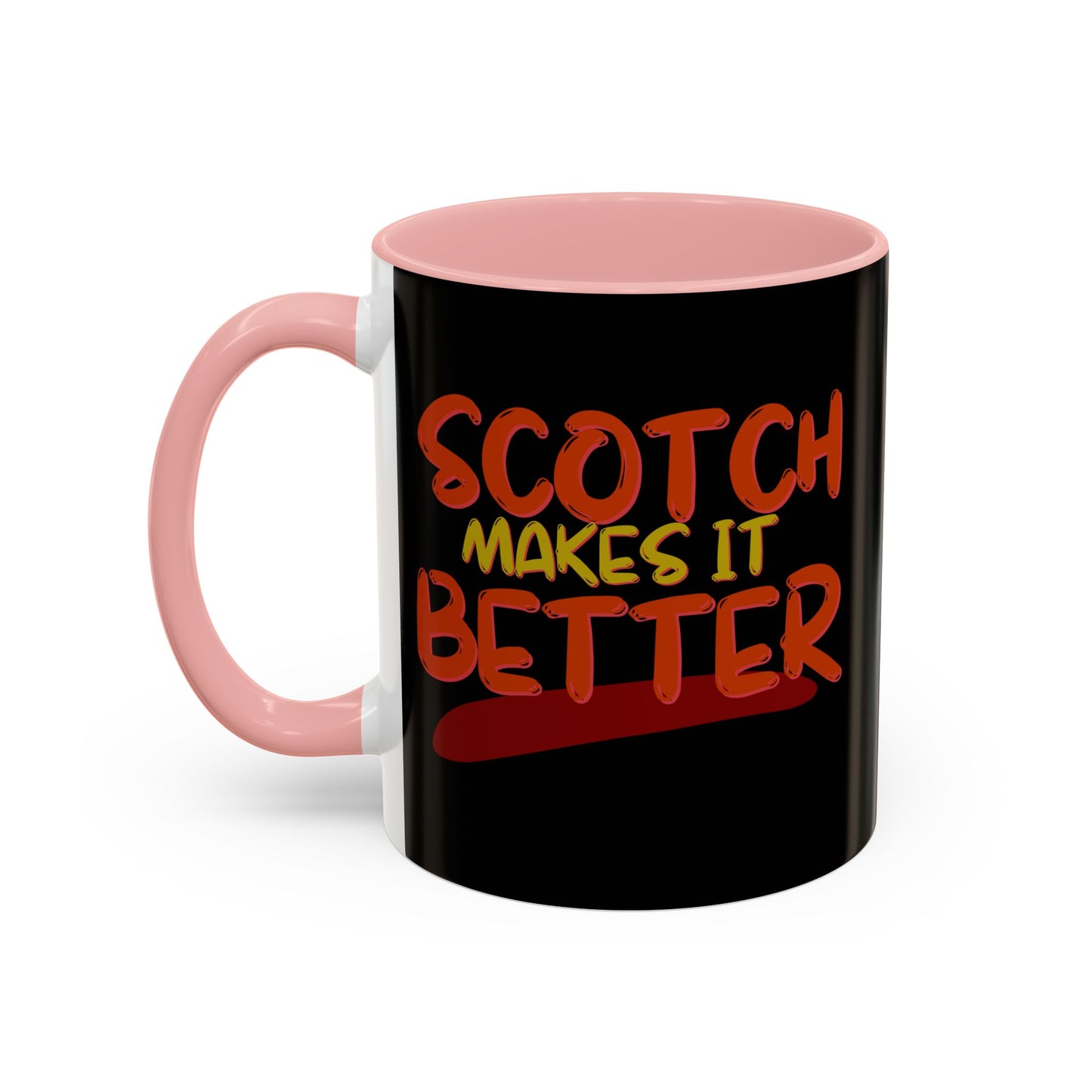 Scotch makes it better Accent Mug by cypherpunkgear.com