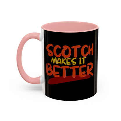 Scotch makes it better Accent Mug by cypherpunkgear.com