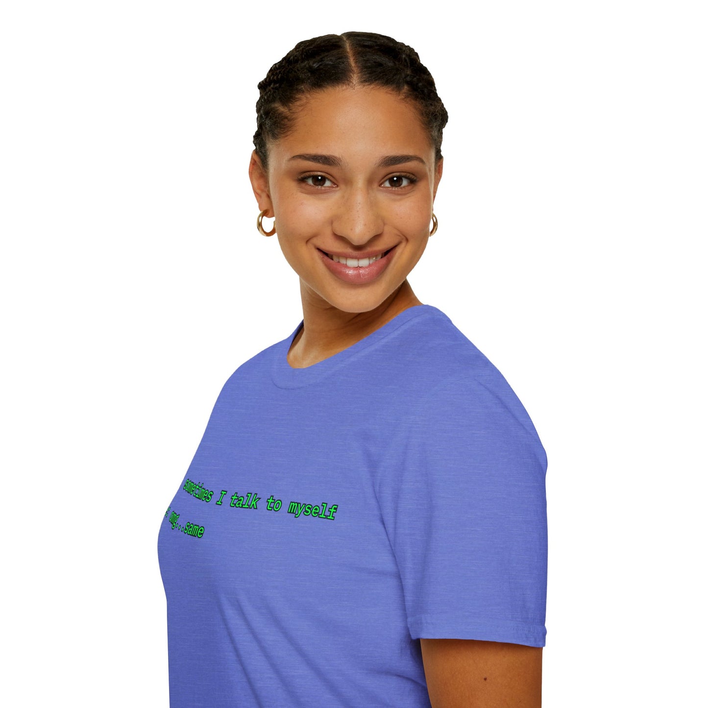 Sometimes I talk to myself - me: omg...same Light colors Unisex T-Shirt by cypherpunkgear.com