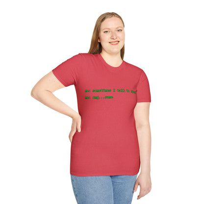 Sometimes I talk to myself - me: omg...same Light colors Unisex T-Shirt by cypherpunkgear.com
