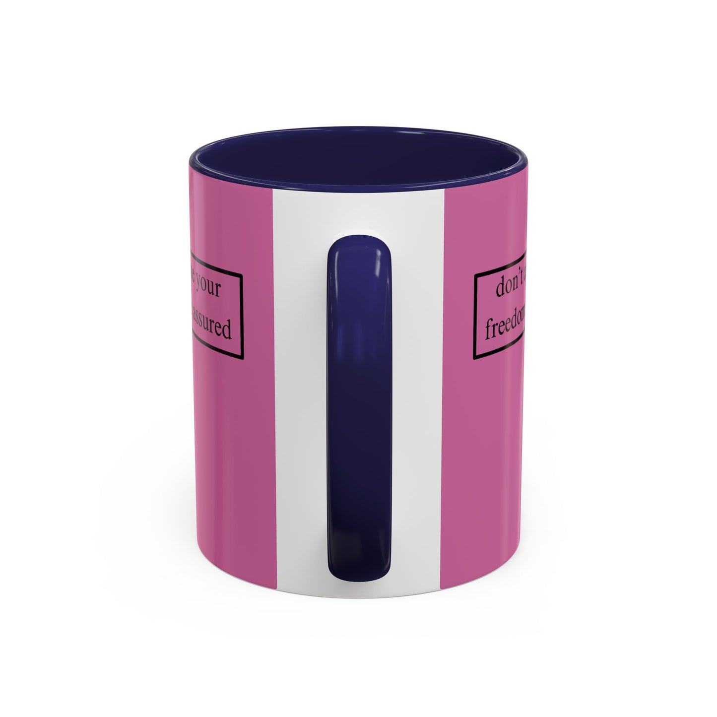 don't assume your freedoms are assured, Black font, Pink Accent Mug by cypherpunkgear.com