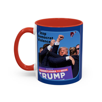 Stop Democrat Violence Accent Mug by cypherpunkgear