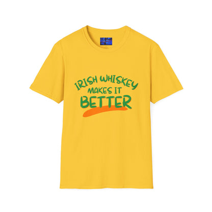 Irish Whiskey makes it better GNfont LTcolors Unisex T-Shirt by cypherpunkgear.com