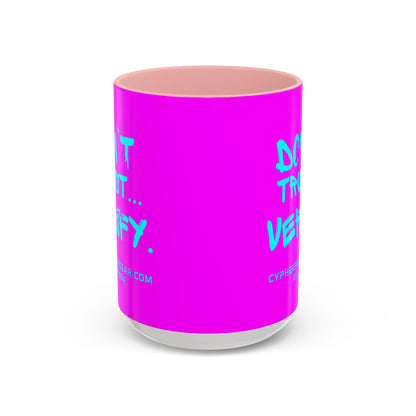 Don't Trust...Verify. Electric Magenta Accent Mug by cypherpunkgear.com