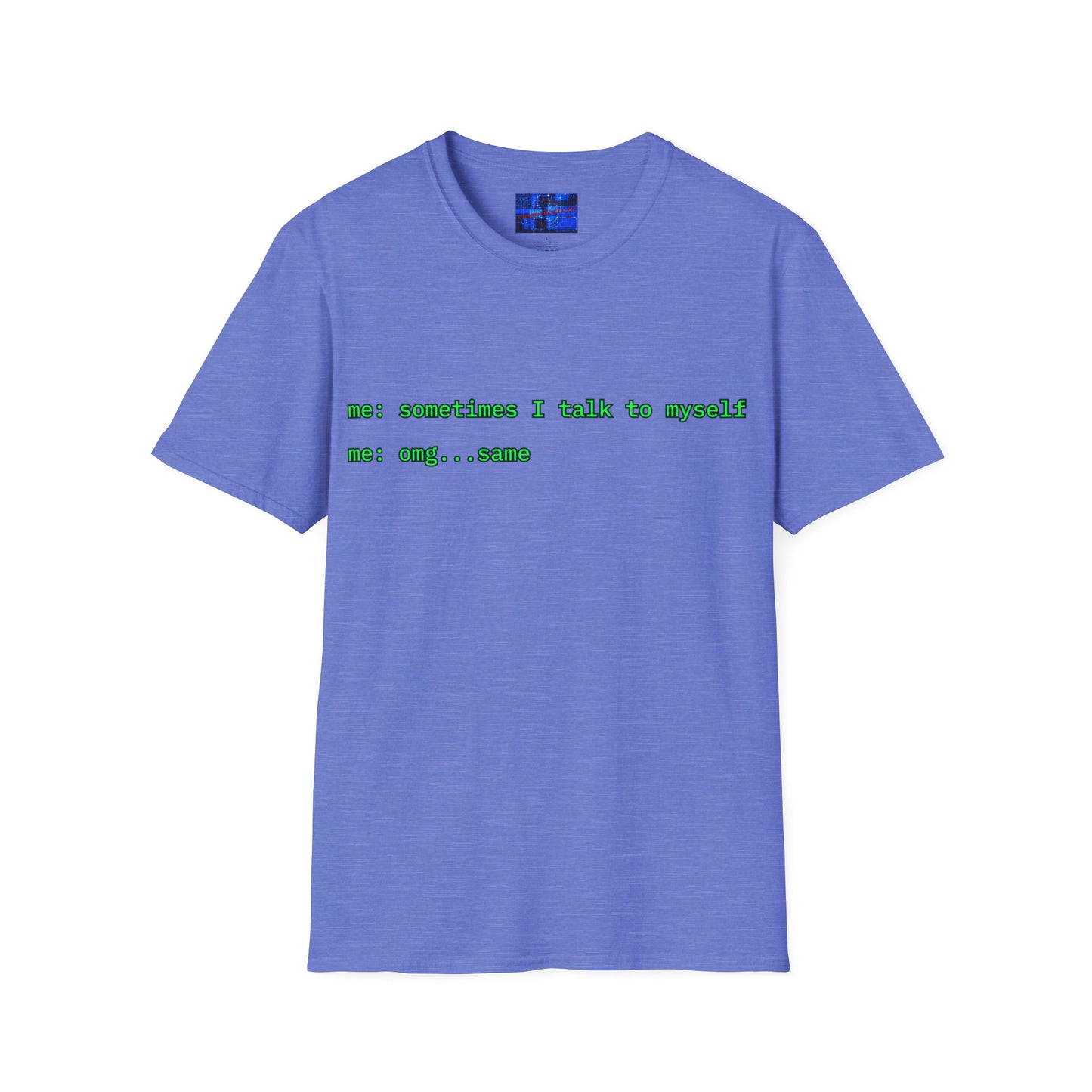 Sometimes I talk to myself - me: omg...same Light colors Unisex T-Shirt by cypherpunkgear.com