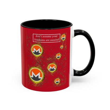 Monero (XMR) don't assume your freedoms are assured Red Accent Mug by cypherpunkgear.com