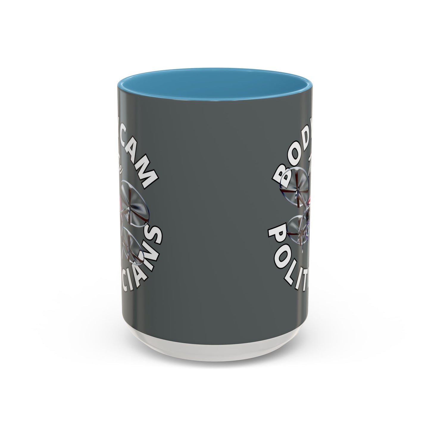 Bodycam the Politicians Drone Grey Accent Mug by cypherpunkgear.com