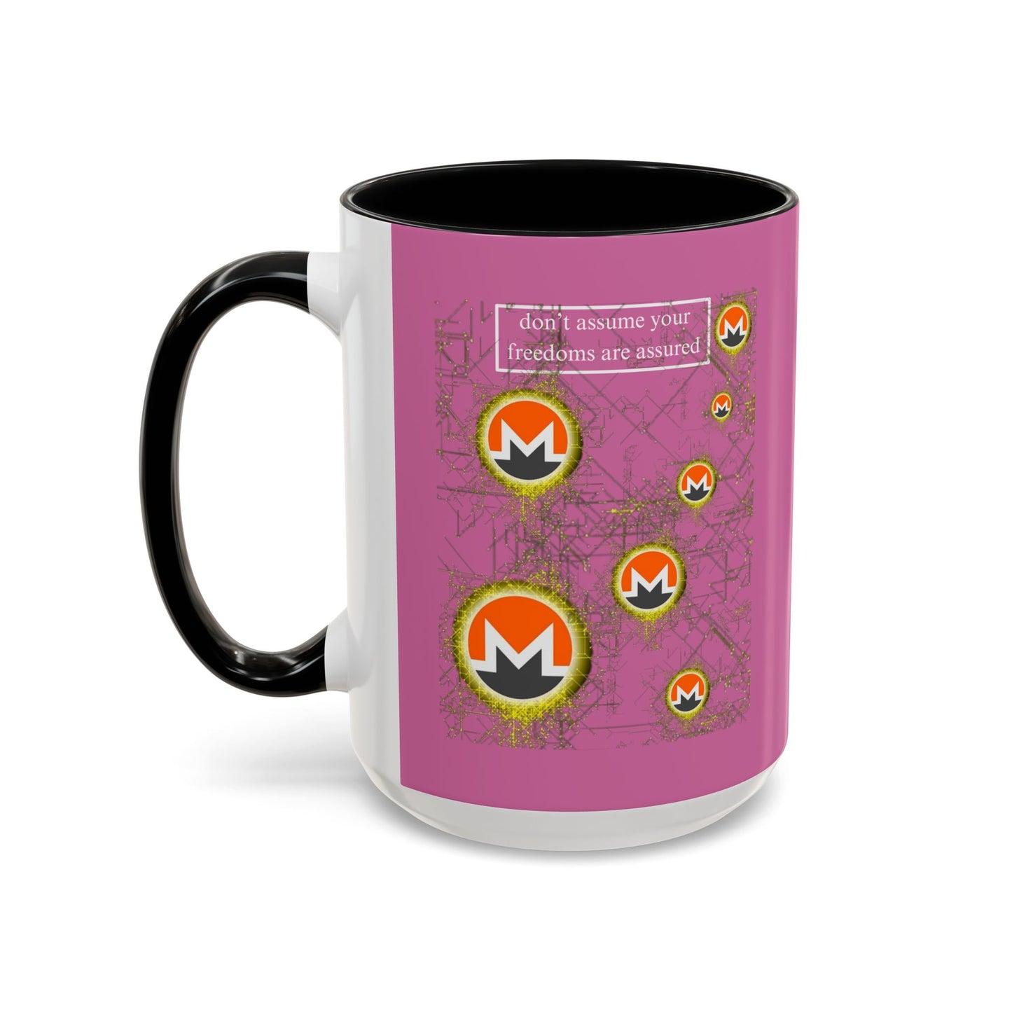 Monero (XMR) don't assume your freedoms are assured Pink Accent Mug by cypherpunkgear.com