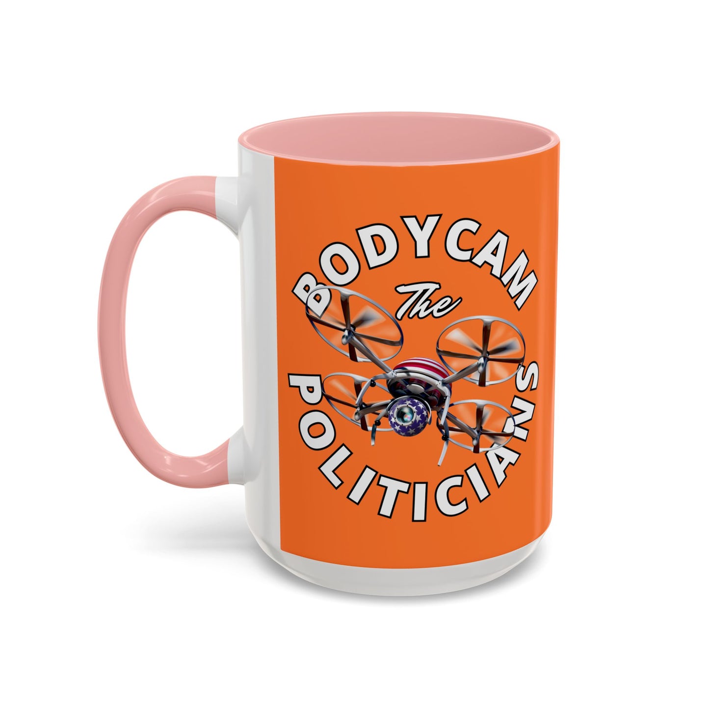 Bodycam the Politicians Drone Orange Accent Mug by cypherpunkgear.com