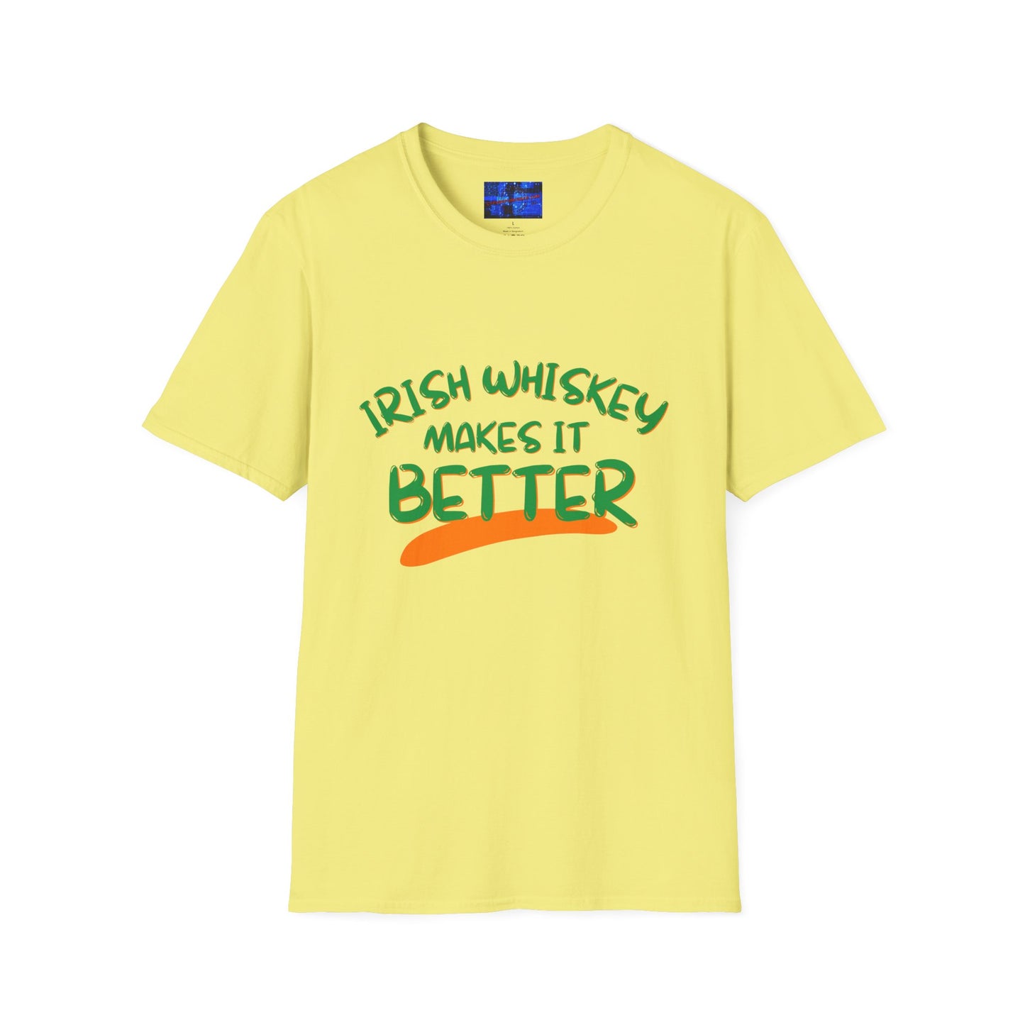Irish Whiskey makes it better GNfont LTcolors Unisex T-Shirt by cypherpunkgear.com