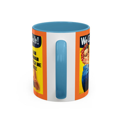 I Am Woman Watch Me Vote Rosie Orange Accent Mug by cypherpunkgear.com